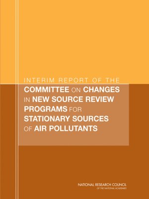 cover image of Interim Report of the Committee on Changes in New Source Review Programs for Stationary Sources of Air Pollutants